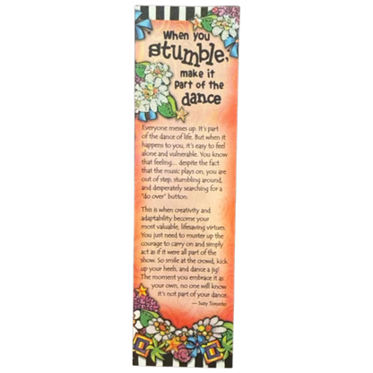 Suzy Toronto Bookmark - When you stumble make it part of the dance